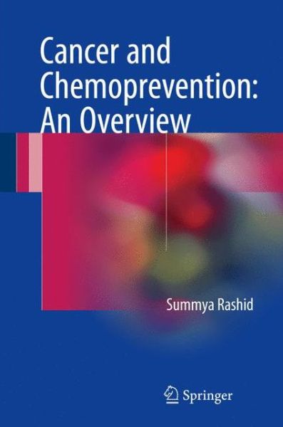 Cover for Summya Rashid · Cancer and Chemoprevention: An Overview (Hardcover Book) [1st ed. 2017 edition] (2017)