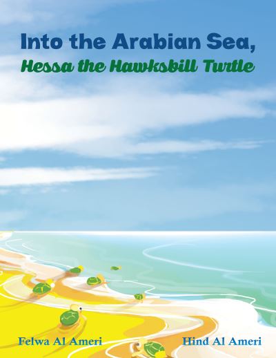 Cover for Felwa Al Ameri · Into the Arabian Sea Hessa the Hawksbill (Paperback Book) (2021)