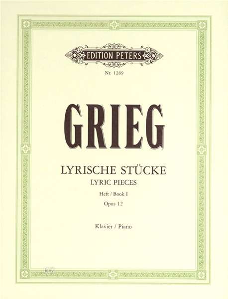 Lyric Pieces for Piano, Book 1 Op. 12 - Grieg - Bøger - Edition Peters - 9790014006785 - 12. april 2001