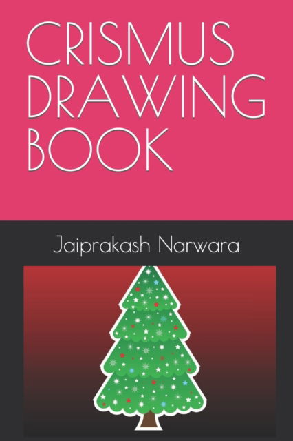 Cover for Jaiprakash Narwara · Crismus Drawing Book (Paperback Book) (2022)