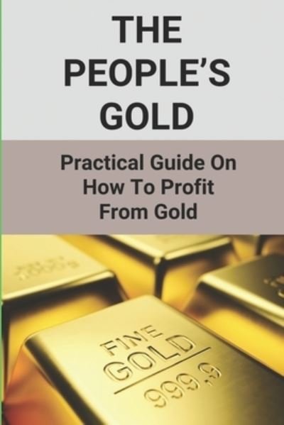 Cover for Prudence Chawla · The People's Gold (Paperback Book) (2021)