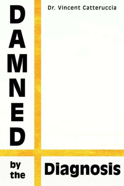 Damned by the Diagnosis: A Different Way of Thinking About Pain - Stuart McGill - Books - Independently Published - 9798525120785 - November 5, 2021