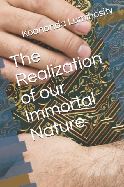 Cover for Koananda Luminosity · The Realization of our Immortal Nature (Taschenbuch) (2021)