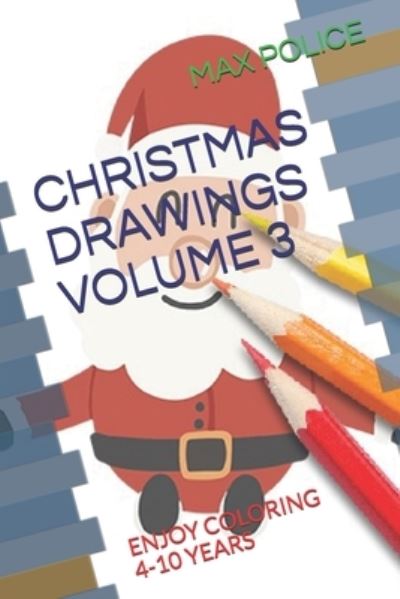 Cover for Max Police · Christmas Drawings Volume 3 (Paperback Book) (2020)