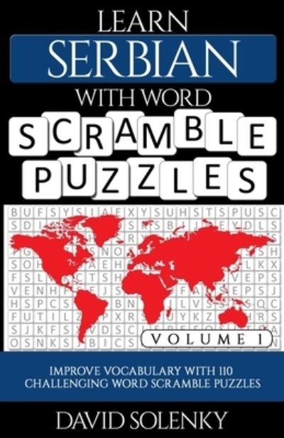 Learn Serbian with Word Scramble Puzzles Volume 1 - David Solenky - Książki - Independently Published - 9798560811785 - 9 listopada 2020