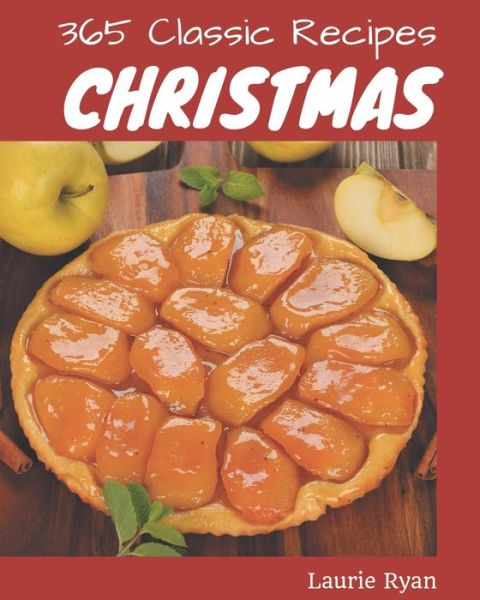 Cover for Laurie Ryan · 365 Classic Christmas Recipes (Paperback Book) (2020)