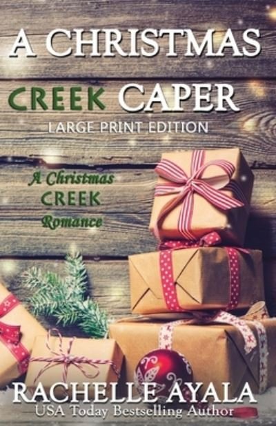 Cover for Rachelle Ayala · A Christmas Creek Caper [Large Print Edition] (Paperback Book) (2020)
