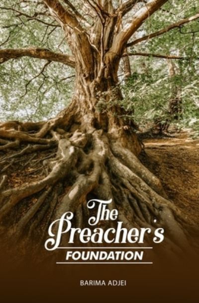 Cover for Barima Adjei · The Preacher's Foundation (Paperback Book) (2021)