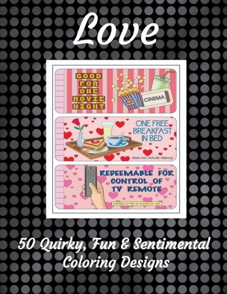 Curly Pug Tails Press · Love - 50 Quirky, Fun & Sentimental Coloring Designs (Paperback Book) (2020)