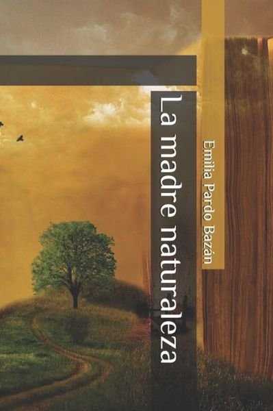 Cover for Emilia Pardo Bazan · La madre naturaleza (Paperback Book) (2020)