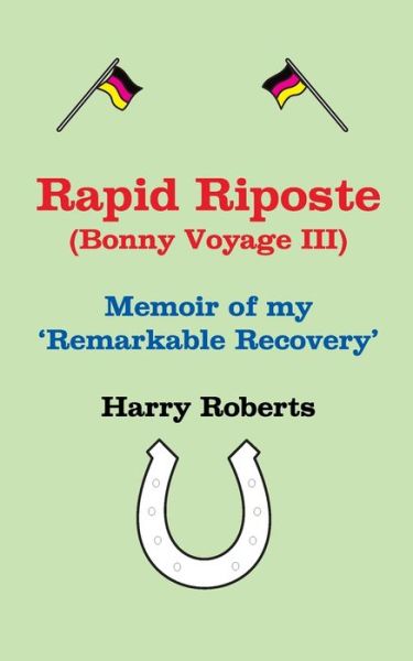 Cover for Harry 'the Dog' Roberts · Rapid Riposte: My remarkable revival - Bonny Voyage (Taschenbuch) (2020)