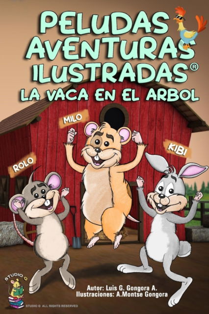 Cover for Luis G Gongora · Peludas Aventuras Ilustradas: La Vaca En El Arbol - Peludas Aventuras (Paperback Book) (2020)