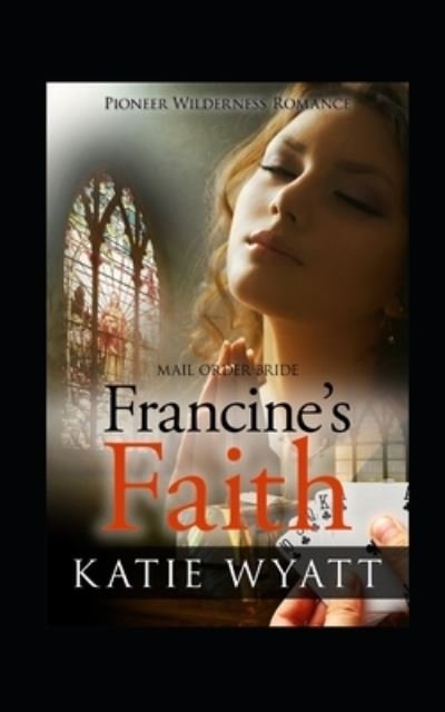 Cover for Katie Wyatt · Francine's Faith (Paperback Bog) (2020)
