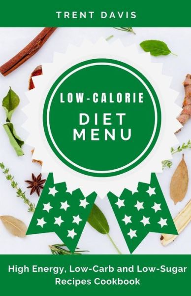 Cover for Trent Davis · Low-Calorie Diet Menu (Paperback Book) (2020)