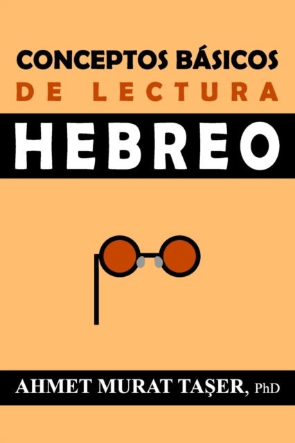 Conceptos Basicos De Lectura Hebreo - Ta&#351; er, Ahmet Murat - Boeken - Independently Published - 9798683642785 - 7 september 2020