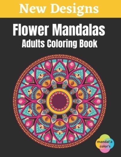 Cover for Mandal'a Color's · Flower Mandalas - Adults Coloring Book (Pocketbok) (2020)