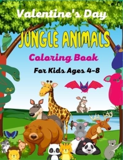 Cover for Mnktn Publications · Valentine's Day JUNGLE ANIMALS Coloring For Kids Ages 4-8 (Paperback Bog) (2021)