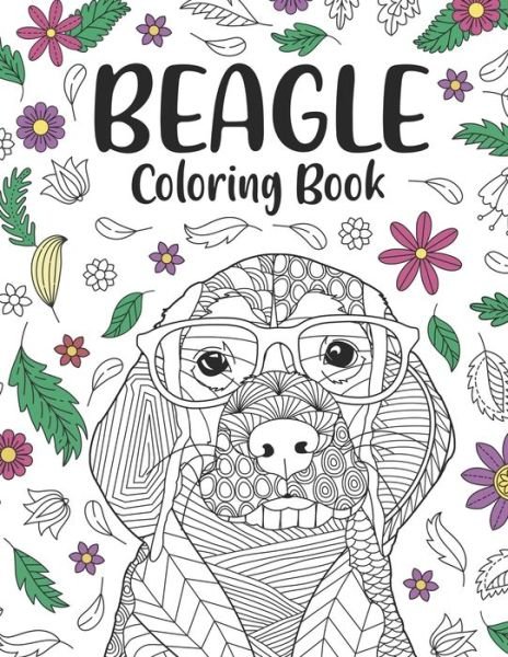 Cover for Paperland Publishing · Beagle Coloring Book: A Cute Adult Coloring Books for Beagle Owner, Best Gift for Beagle Lovers (Paperback Bog) (2021)
