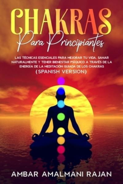 Cover for Ambar Amalmani Rajan · Chakras Para Principiantes (Paperback Bog) (2021)