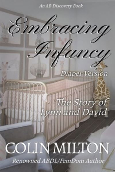 Embracing Infancy - diaper version: The Story of Lynn and David - Rosalie Bent - Books - Independently Published - 9798716430785 - March 4, 2021