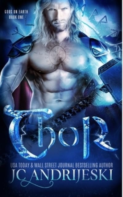 Thor: A Paranormal Romance with Norse Gods, Tricksters, and Fated Mates - Gods on Earth - Jc Andrijeski - Bøker - Independently Published - 9798723823785 - 18. mars 2021