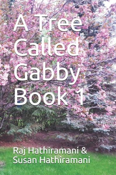 Cover for Susan Hathiramani · A Tree Called Gabby Book 1 (Paperback Book) (2021)