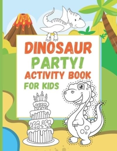 Cover for Doodleso · Dinosaur Party! Activity Book for Kids: Fun and educational activities. Lots of coloring pages, scissor skills and simple counting activities for Kindergarten and children ages 4-8 years (Paperback Book) (2021)