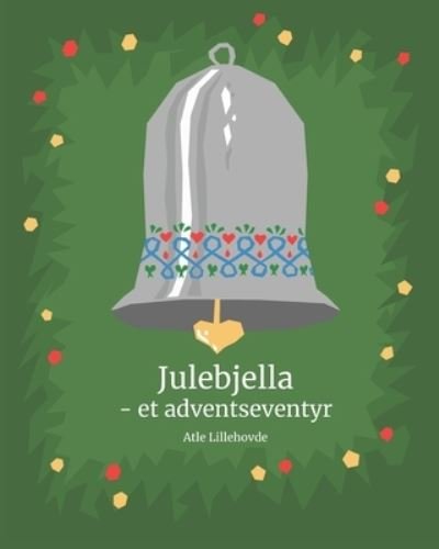Cover for Atle Lillehovde · Julebjella: - et adventseventyr (Pocketbok) (2021)