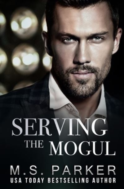 Cover for M S Parker · Serving the Mogul (Paperback Book) (2021)