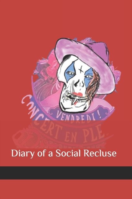 Diary of a Social Recluse - Xeno Poetry by Xeno - Bøger - Independently published - 9798794676785 - 2. januar 2022