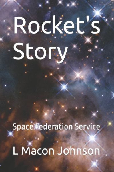 Cover for L Macon Johnson · Rocket's Story: Space Federation Service (Paperback Book) (2022)