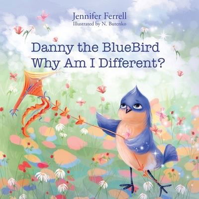 Jennifer Ferrell · Danny the Bluebird (Buch) (2024)