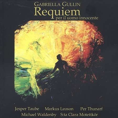 Cover for Gullin / Taube / Leoson / Thunarf / Waldenby · Requiem over an Innocent Man (CD) (2003)