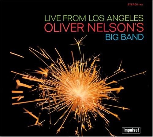 Cover for Oliver Nelson · Live from Los Angeles (CD) [Reissue, Remastered edition] (2005)