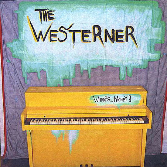 Cover for Westerner · Whoops Money (CD) (2008)