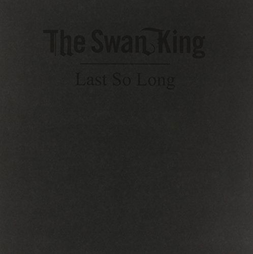 Cover for Swan King · Last So Long (LP) (2016)