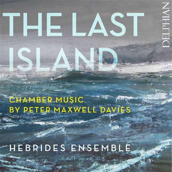 Cover for Hebrides Ensemble · Last Island (CD) (2017)