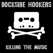 Cover for LP · Lp-dockside Hookers-killing the Music (7&quot;) (2015)