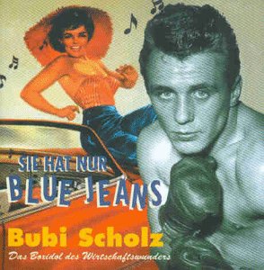 Sie Hat Nur Bluejeans.. - Bubi Scholz - Muziek - BEAR FAMILY - 4000127162786 - 19 augustus 1998