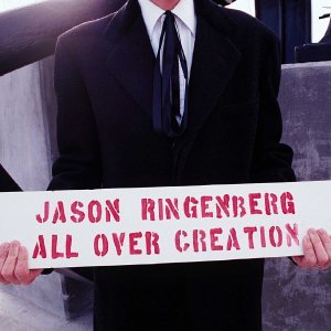 Cover for Jason Ringenberg · All Over Creation (CD) (2002)