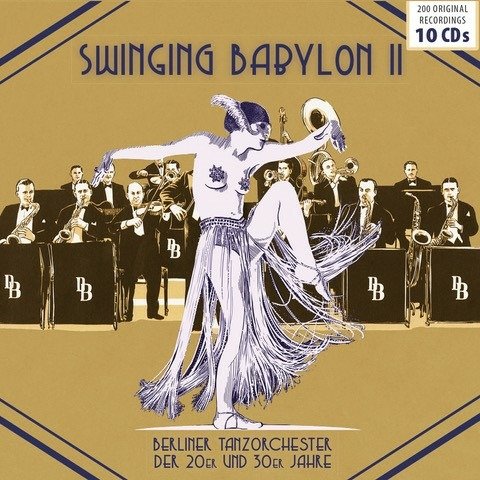Swinging Babylon Vol. 2 - Berliner Tanzorchester Der 20Er Und 30Er Jahre - Música - Documents - 4053796005786 - 18 de setembro de 2020