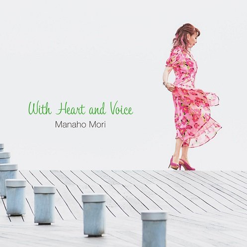 Cover for Manaho Mori · With Heart And Voice (CD) [Japan Import edition] (2020)