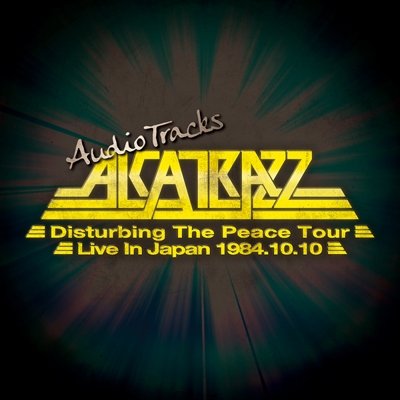Cover for Alcatrazz · Disturbing the Peace Tour - Live in Japan 1984 (CD) (2010)