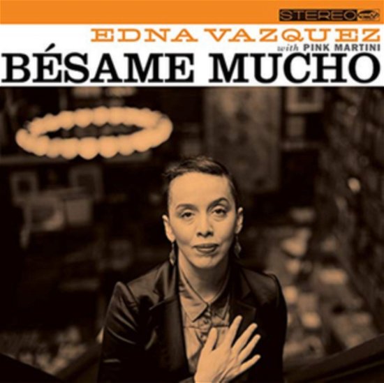 Cover for Pink Martini With Edna Vazquez · Besame Mucho (CD) (2019)