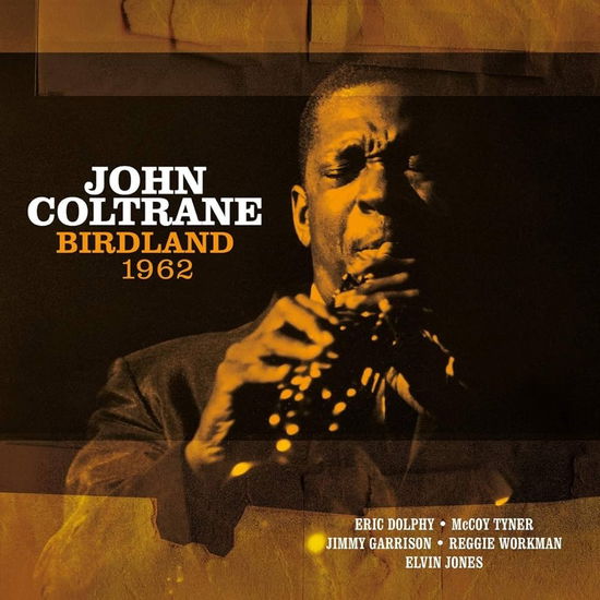 Birdland 1962 - John Coltrane - Music - VINYL PASSION - 8719039006786 - July 12, 2024