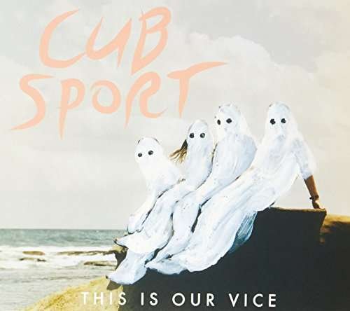 Cover for Cub Sport · This is Our Vice (CD) (2016)