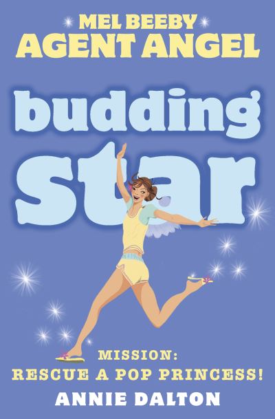 Cover for Annie Dalton · Budding Star - Mel Beeby, Agent Angel (Paperback Book) (2005)