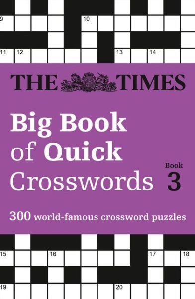 Cover for The Times Mind Games · The Times Big Book of Quick Crosswords 3: 300 World-Famous Crossword Puzzles - The Times Crosswords (Paperback Bog) [Edition edition] (2016)