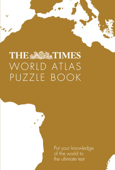 Cover for Gareth Moore · The Times World Atlas Puzzle Book: Put Your Knowledge of the World to the Ultimate Test - The Times Puzzle Books (Paperback Book) (2019)