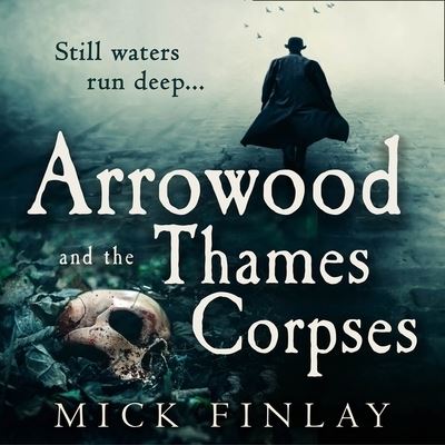 Cover for Mick Finlay · Arrowood and the Thames Corpses (CD) (2020)